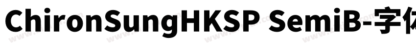 ChironSungHKSP SemiB字体转换